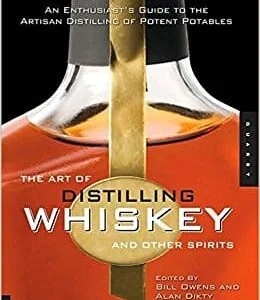 The Art Of Distilling Whisky (Dikty)